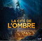 LA CITE DE L'OMBRE